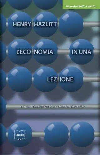 L economia in una lezione henry hazlitt ibllibri