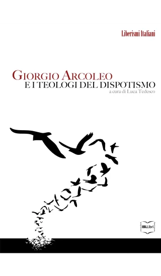 Giorgio arcoleo e i teologi del dispotismo luca tedesco ibllibri copy(1)