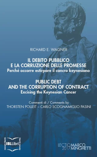 Il debito pubblico e la corruzione delle promesse richard wagner ibllibri
