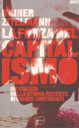 La forza del capitalismo rainer zitelmann ibllibri