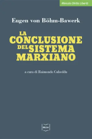 La conclusione del sistema marxiano eugen böhm bawerk ibllibri