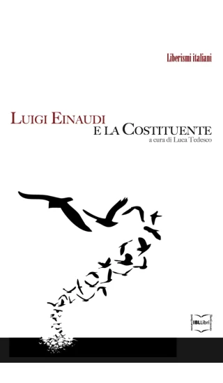 Luigi einaudi e la costituente luca tedesco ibllibri