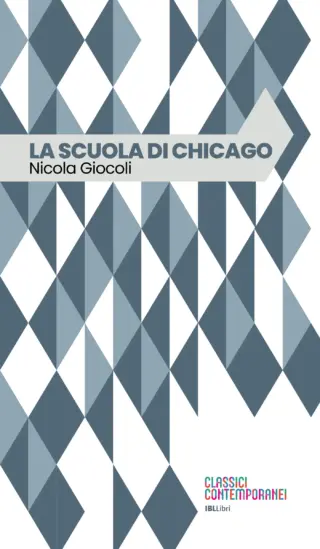 La scuola di chicago nicola giocoli ibllibri