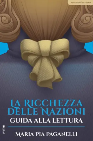 La ricchezza delle nazioni maria pia paganelli ibllibri